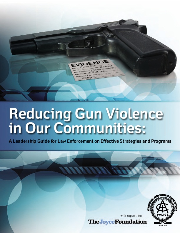 Reducing Gun Violence In Our Communities: A Leadership Guide For Law ...